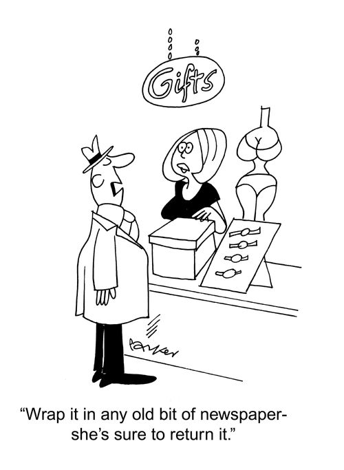 "Wrap it in any old bit of newspaper - she's bound to return it."