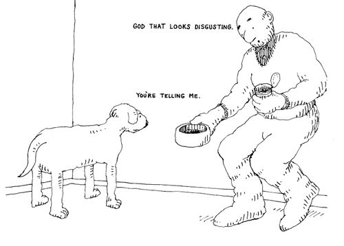 -'God that looks disgusting.'  -'You're telling me.'