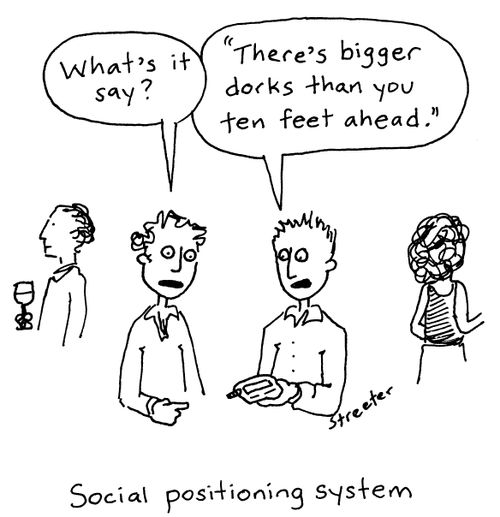 Social positionin system - "What does it say?" "There's bigger dorks than you ten feet ahead."