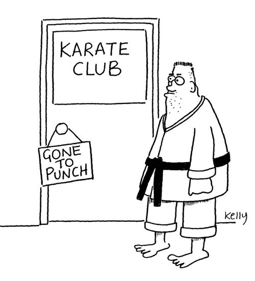 Karate club. Sign on door reads 'Gone to punch'.