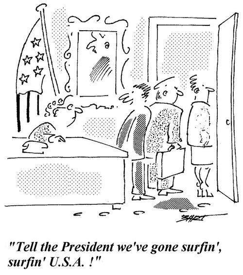 'The the President we've gone surfin', surfin' U,S,A,'