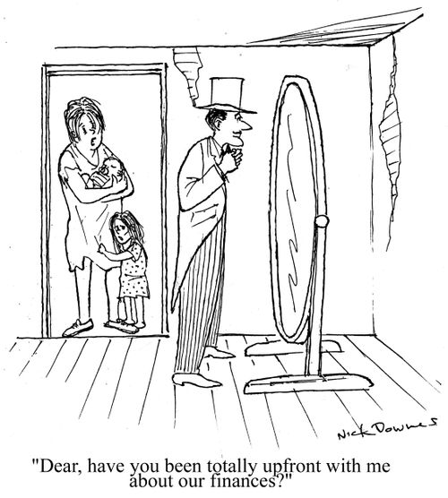 'Dear, have you been totally upfront with me about our finances?'