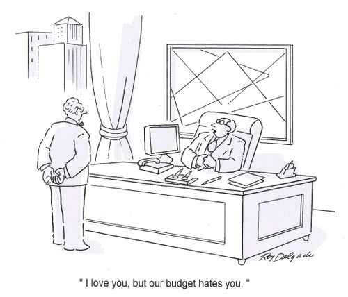 'I love you, but our budget hates you.'