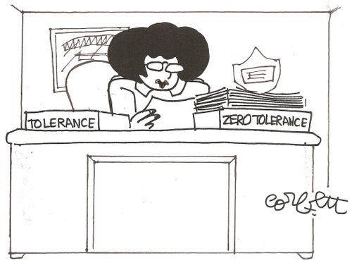 'Tolerance...Zero Tolerance'