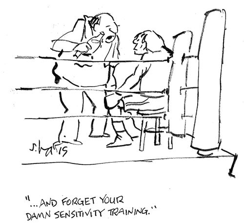'...and forget your damn sensitivity training.'