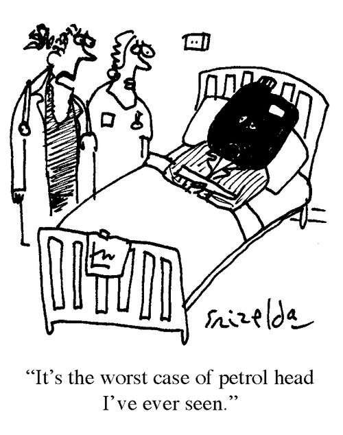 'It's the worst case of petrol head I've ever seen.'