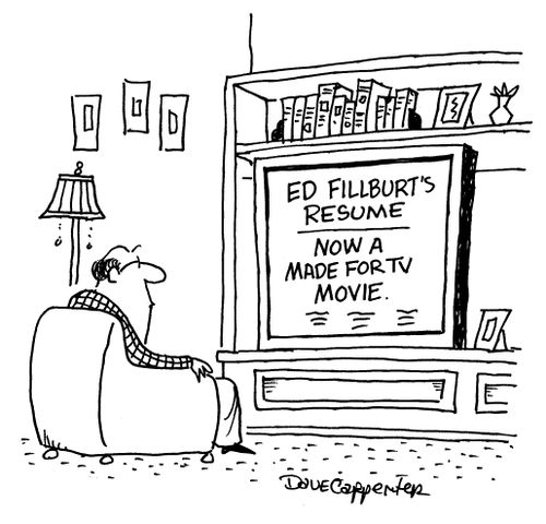 Ed Fillburt's Resume - Now a Made for TV Movie.