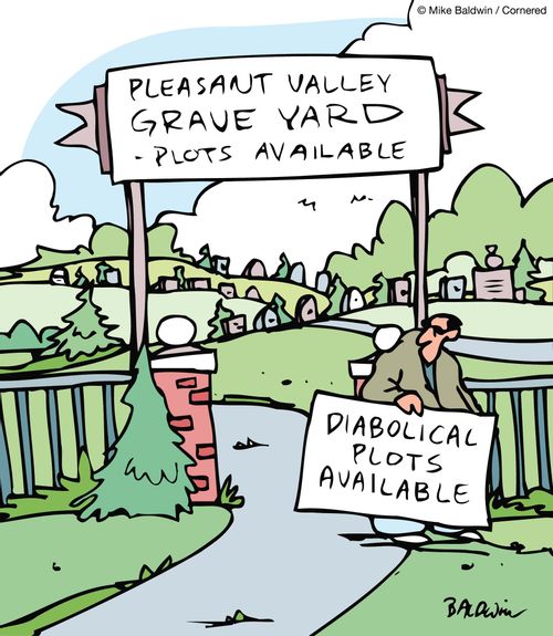 Graveyard, plots available. Diabolical Plots Available.