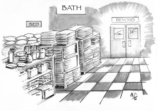 Bed, Bath and Beyond.