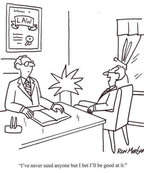 'I've never sued anyone but I bet I'll be good at it.'