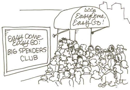 Easy Come, Easy Go: Big Splenders Club.