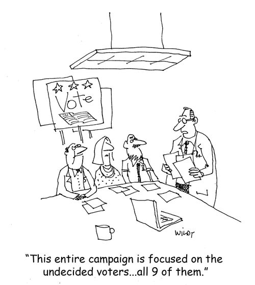 'The entire campaign is focused on the undecided voters. . . all 9 of them.'