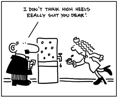 'I don't think high heels really suit you dear.'