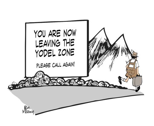 'You are now leaving the yodel zone. Please call again!'