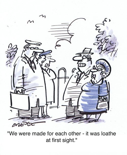 'We were made for each other - it was loathe at first sight.'