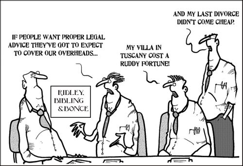 'If people want proper legal advice they've got to expect to cover our overheads...'