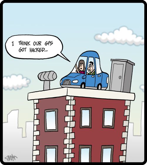 'I think our GPS got hacked...'