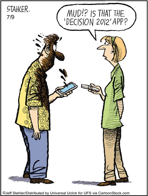 'Mud!? is that the 'decision 2012' app'.