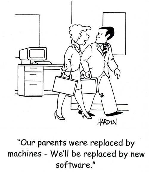 'Our parents were replaced by machines - We'll be replaced with new software.'
