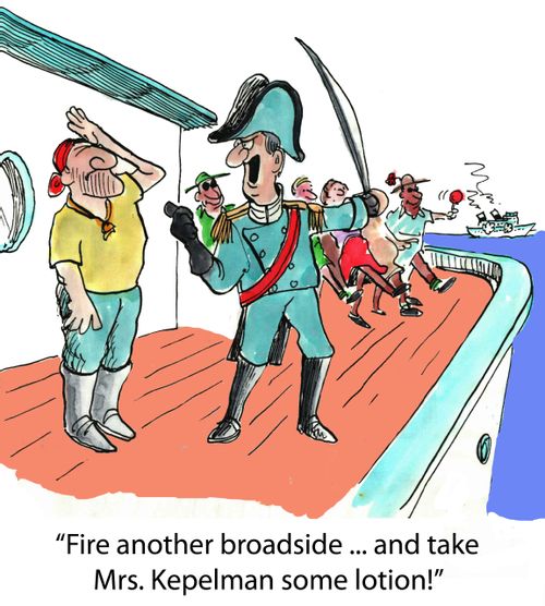 'Fire another broadside ... and take Mrs. Kepelman some lotion.'