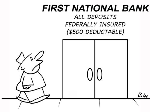 First national bank all our deposits federally insured ($500 deductable).
