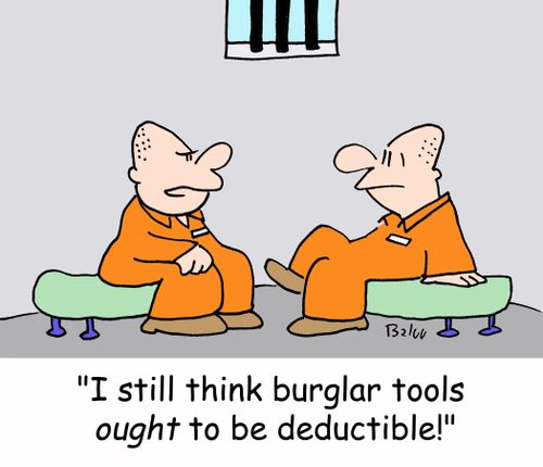 'I still think burglar tools OUGHT to be deductible!'
