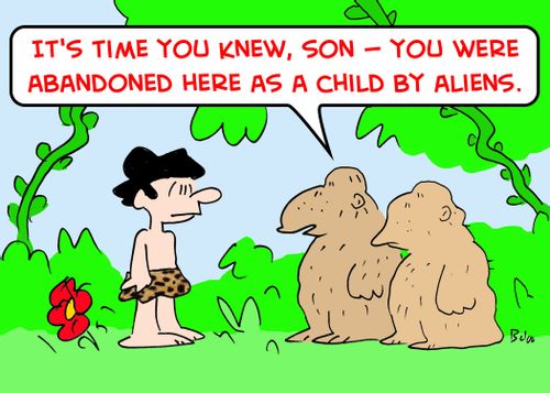 'It's time you knew, Son -- you were abandoned here as a child by aliens.'