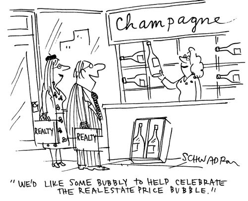 'We'd like some bubbly to help celebrate the real estate price bubble.'