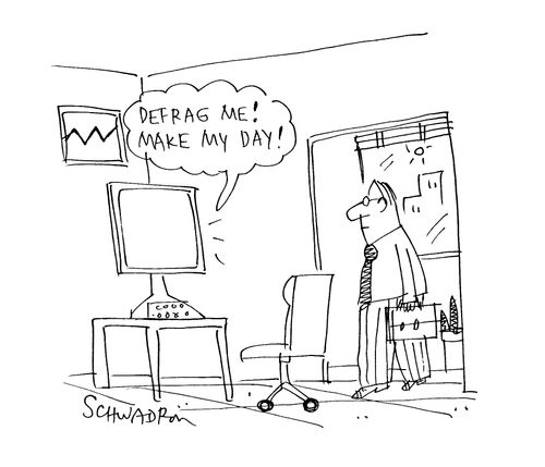 'Defrag me! Make my day!'
