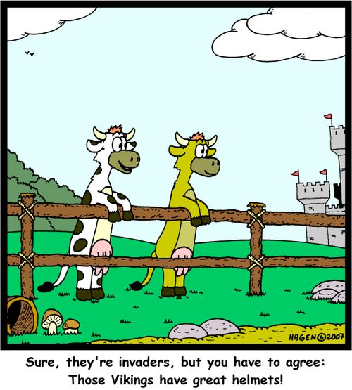 'Sure, they're invaders, but you have to agree: Those Vikings have great helmets!'