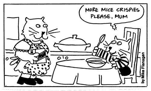 More mice crispies, please, Mum.