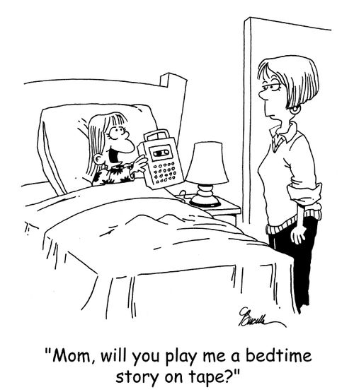 'Mom, will you play me a bedtime story on tape?'