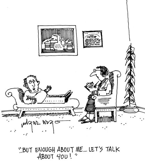 'But enough about me...Let's talk about you!'