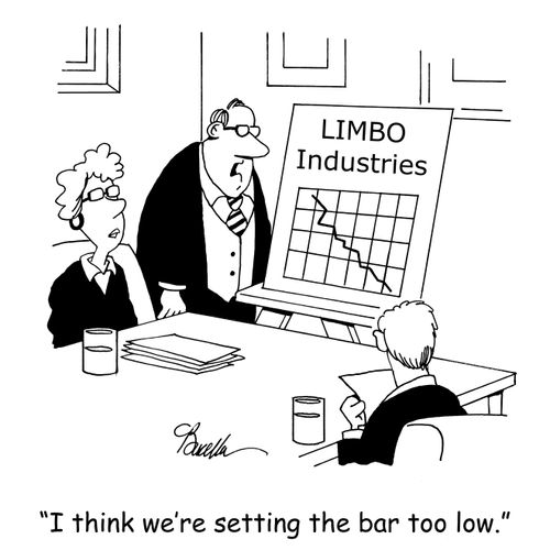 'I think we're setting the bar too low.'