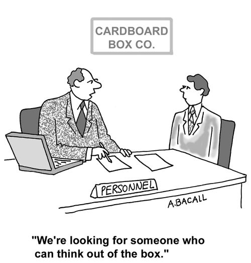 We're looking for someone who can think out of the box.