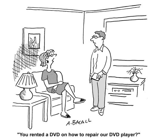 You rented a DVD on how to repair our DVD player?