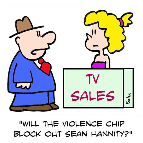 TV SALES, 'Will the violence chip block out Sean Hannity?'