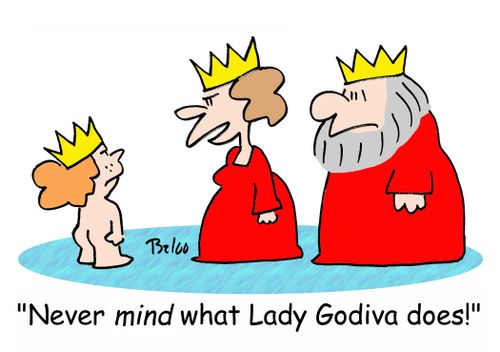 'Never MIND what Lady Godiva does!'