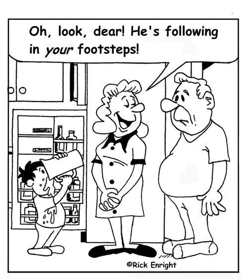 'Oh, look dear! He's following in your footsteps!'
