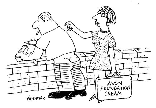 Avon lady (selling foundation cream) tapping a builder on the shoulder.