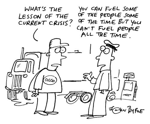 "You can fuel some of the people some of the time, but you can't fuel people all the time."