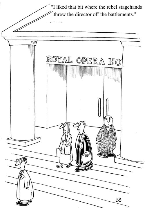 Leaving the Opera, "I liked that bit where the rebel stage hands threw the director off the battlements"