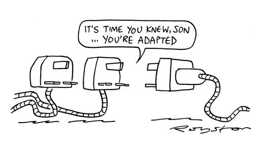 Father electric plug to son: 'It's time you knew, son ... you're adapted.'