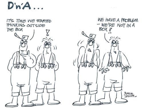 "It's time we started thinking outside the box" -- "We have a problem, we're not in a box?"