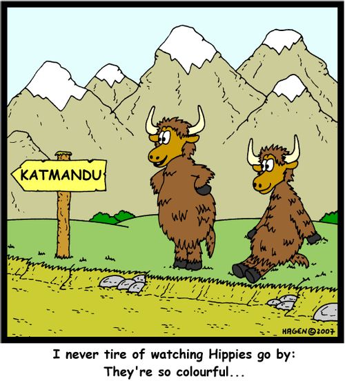 'I never tire of watching Hippies go by: They're so colourful...'