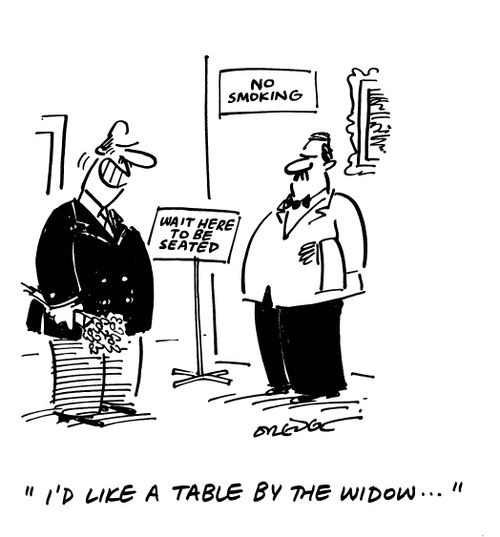 'I'd like a table by the widow.'