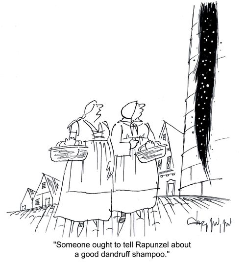 'Someone ought to tell Rapunzel about a good dandruff shampoo.'