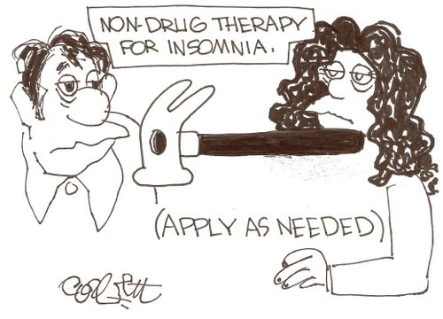 Non-drug therapy for insomnia apply as needed.