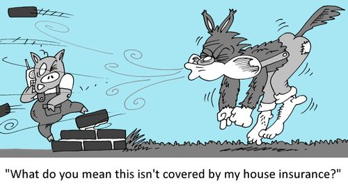 'What do you mean this isn't covered by my house insurance?'