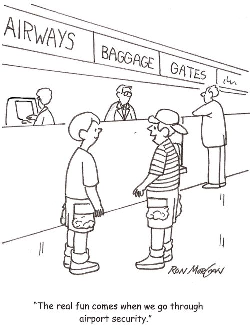 'The real fun comes when we go through airport security.'